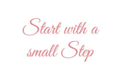 まずはスモールステップから